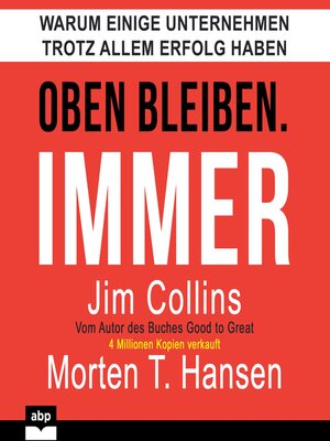 cover image of Oben bleiben. Immer--Warum einige Unternehmen trotz allem Erfolg haben